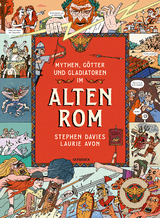 Mythen, G&ouml;tter und Gladiatoren im Alten Rom - Stephen Davies