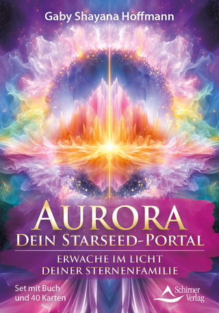 Aurora – dein Starseed-Portal - Erwache im Licht deiner Sternenfamilie