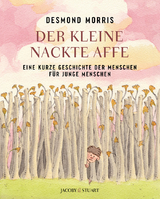 Der kleine nackte Affe - Desmond Morris