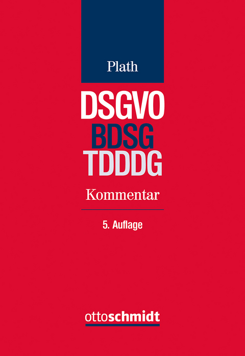 DSGVO/BDSG/TDDDG - Anna Eickmeier, Ulrike Elteste, Axel Freiherr von dem Bussche, Jan-Michael Grages,  Ingenrieth  Frank, Valerian Jenny, Niclas Krohm, Michael Kuhnke, Thomas Nietsch, Kai-Uwe Plath, Carlo Piltz, Kira Raguse, Jan Dirk Roggenkamp, Lutz Schreiber, Katrin Stamer, Laurenz Strassemeyer, Matthias A. Struck, Jörn Wittmann