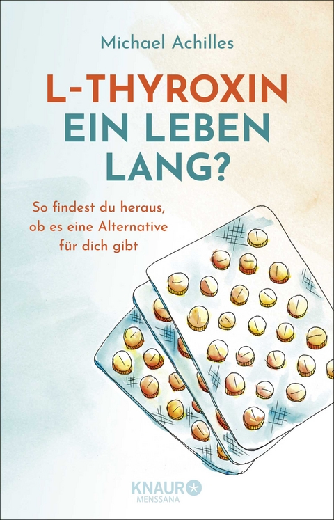 L-Thyroxin ein Leben lang? - Michael Achilles