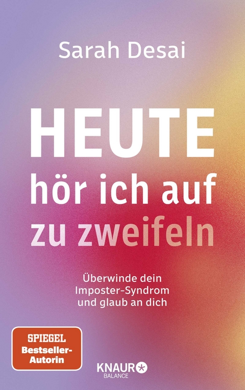 Heute h&ouml;r ich auf zu zweifeln - Sarah Desai