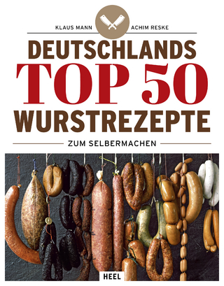 Deutschlands Top 50 Wurstrezepte zum Selbermachen
