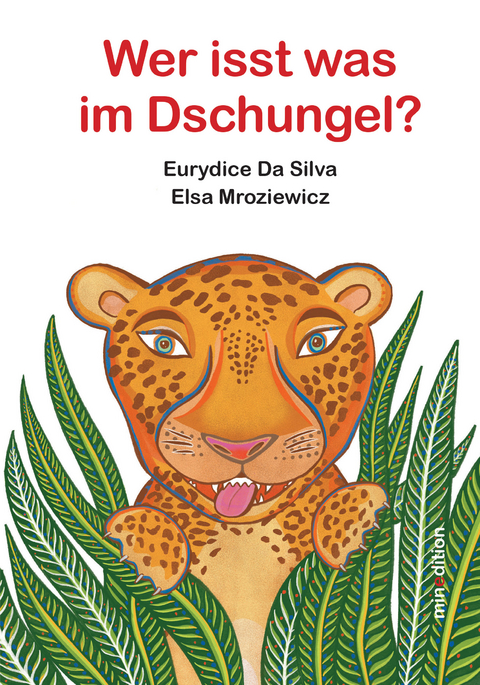 Wer isst was im Dschungel? - Elsa MROZIEWICZ