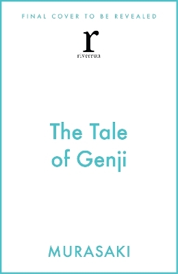 The Tale of Genji -  Murasaki