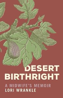 Desert Birthright - Lori Wrankle
