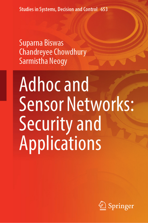 Adhoc and Sensor Networks: Security and Applications - Suparna Biswas, Chandreyee Chowdhury, Sarmistha Neogy