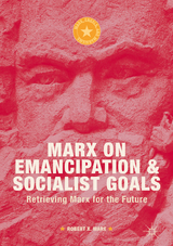 Marx on Emancipation and Socialist Goals - Robert X. Ware