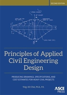 Principles of Applied Civil Engineering Design - Ying-Kit Choi