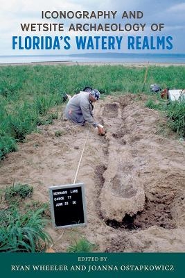 Iconography and Wetsite Archaeology of Florida’s Watery Realms