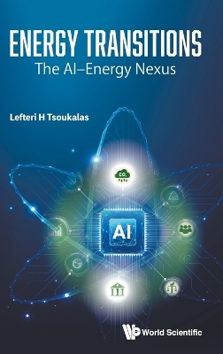 Energy Transitions: The Ai-energy Nexus - Lefteri H Tsoukalas