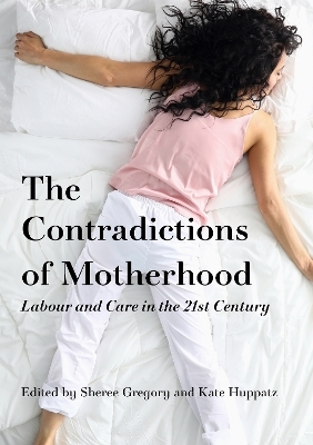 The Contradictions of Motherhood - 