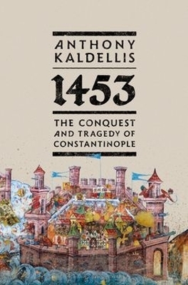 1453 - Anthony Kaldellis