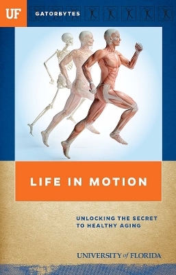 Life in Motion -  University of Florida