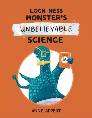 Loch Ness Monster's Unbelievable Science - Anne Appert