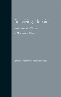 Surviving Heroin - Jennifer Friedman, Marisa Alicea