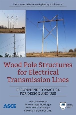 Wood Pole Structures for Electrical Transmission Lines - 