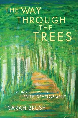 The Way Through The Trees - Sarah Brush
