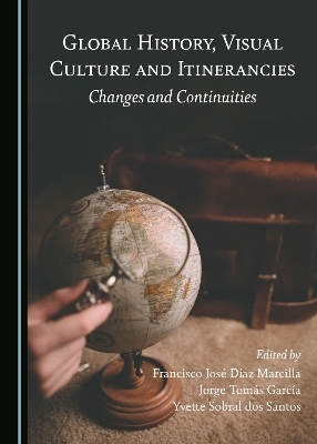 Global History, Visual Culture and Itinerancies - 