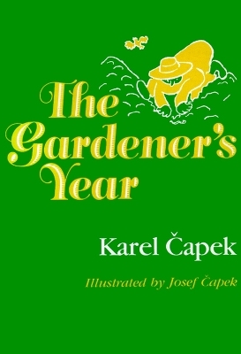 The Gardener's Year - Karel Capek