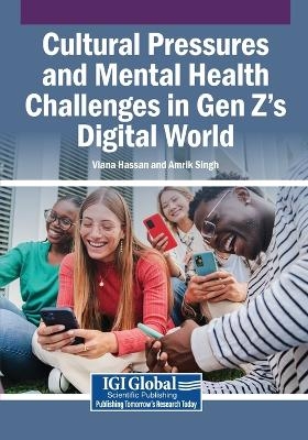 Cultural Pressures and Mental Health Challenges in Gen Z's Digital World - 