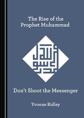 The Rise of the Prophet Muhammad