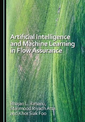 Artificial Intelligence and Machine Learning in Flow Assurance