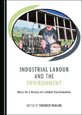 Industrial Labour and the Environment - 