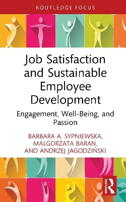 Job Satisfaction and Sustainable Employee Development - Barbara A. Sypniewska, Malgorzata Baran, Andrzej Jagodziński