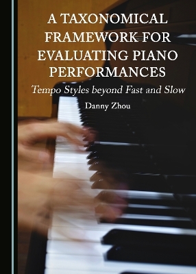A Taxonomical Framework for Evaluating Piano Performances - Danny Zhou
