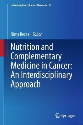 Nutrition and Complementary Medicine in Cancer: An Interdisciplinary Approach - 