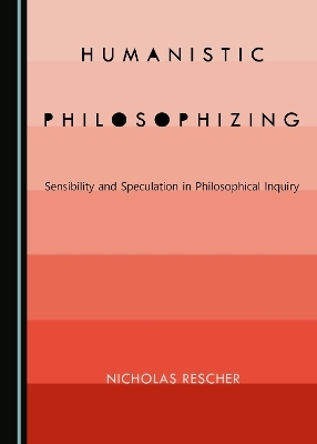 Humanistic Philosophizing - Nicholas Rescher