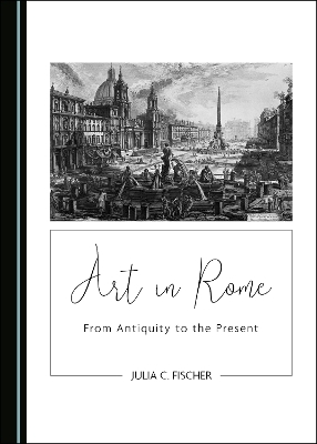 Art in Rome - Julia C. Fischer