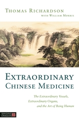 Extraordinary Chinese Medicine - Thomas Richardson