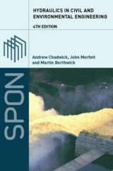 Hydraulics in Civil and Environmental Engineering - Chadwick, Andrew; Morfett, John; Borthwick, Martin
