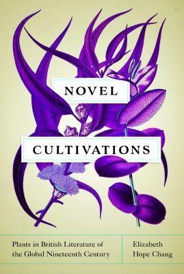 Novel Cultivations - Elizabeth Hope Chang