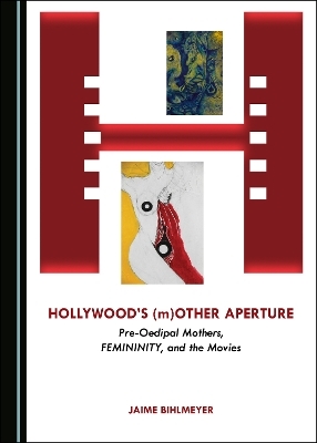Hollywood&rsquo;s (m)Other Aperture - Jaime Bihlmeyer