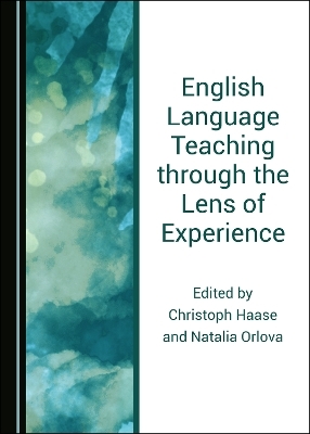 English Language Teaching through the Lens of Experience - 