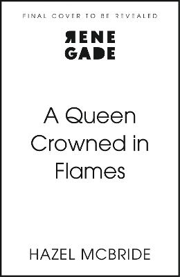 A Queen Crowned in Flames