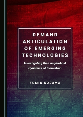 Demand Articulation of Emerging Technologies - Fumio Kodama