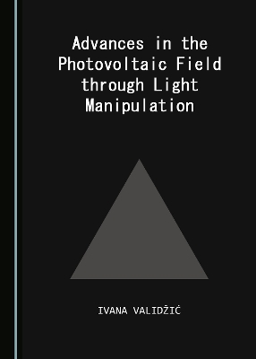 Advances in the Photovoltaic Field through Light Manipulation