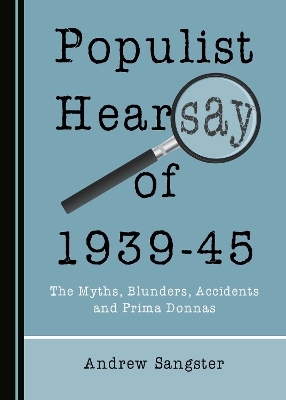 Populist Hearsay of 1939-45 - Andrew Sangster