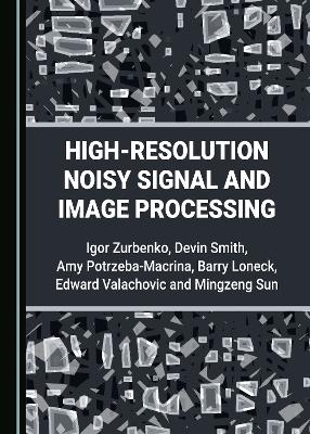 High-Resolution Noisy Signal and Image Processing