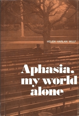 Aphasia, My World Alone