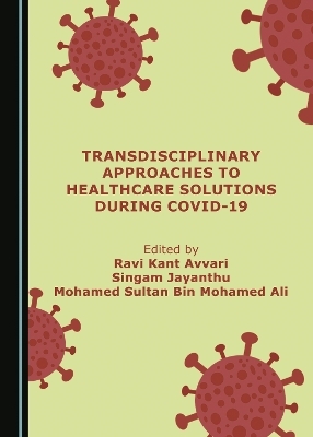 Transdisciplinary Approaches to Healthcare Solutions during COVID-19