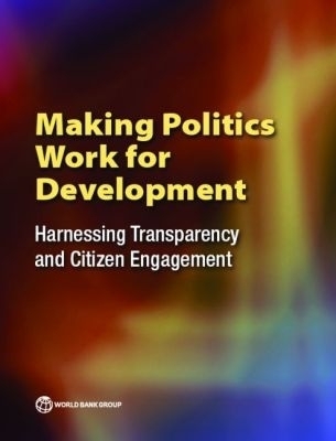 Making Politics Work for Development - Stuti Khemani, Ernesto Dal Bó, Claudio Ferraz, Frederico Finan, Corinne Stephenson