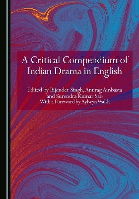 A Critical Compendium of Indian Drama in English - 