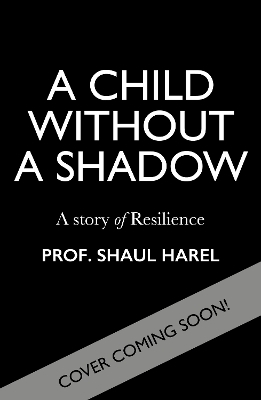 A Child Without a Shadow - Shaul Harel