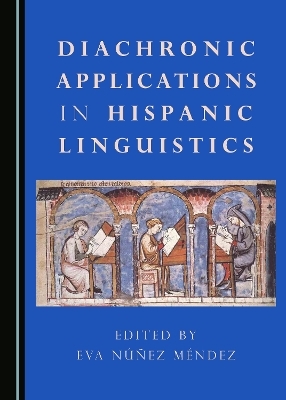 Diachronic Applications in Hispanic Linguistics - 