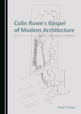 Colin Rowe's Gospel of Modern Architecture